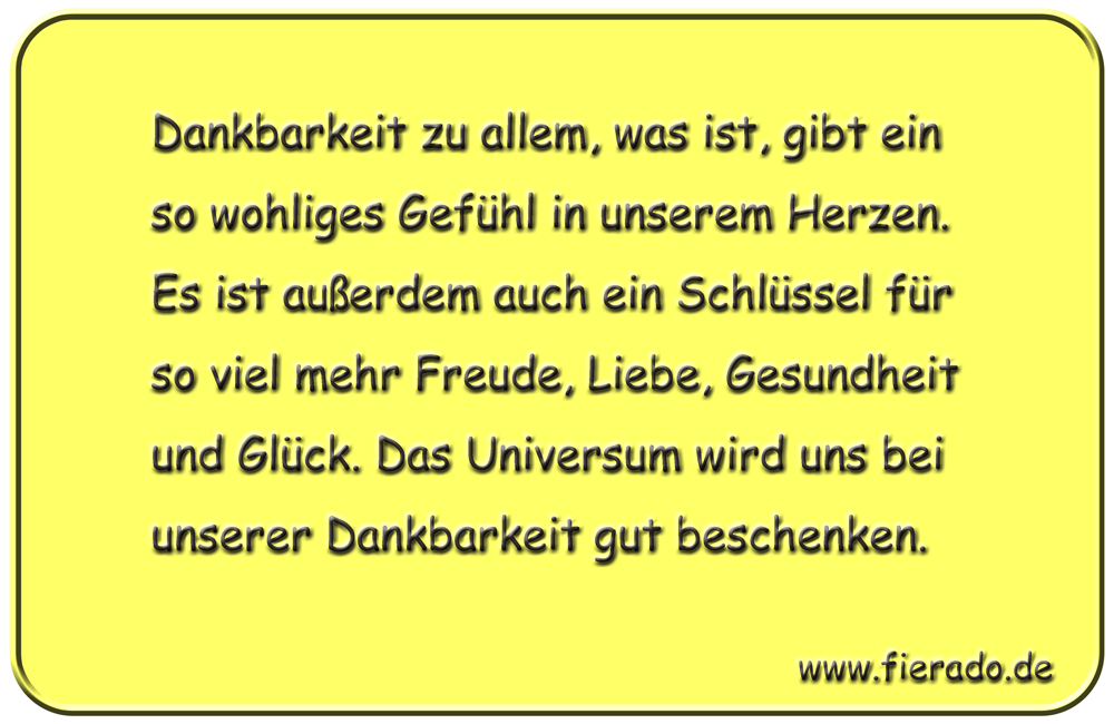 Blechschild 048: Dankbarkeit zu allem, was ist, gibt ein so wohliges Gefühl in unserem
          Herzen. Es ist außerdem auch ein Schlüssel für so viel mehr Freude, Liebe, Gesundheit und
          Glück. Das Universum wird uns bei unserer Dankbarkeit gut beschenken.